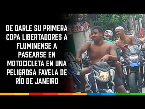 De darle su primera Libertadores a Fluminense a pasear en moto en una favela de Río de Janeiro