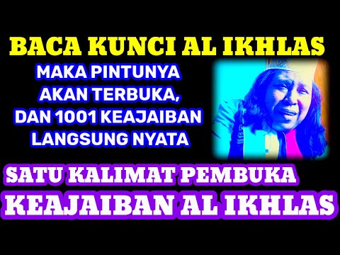 KALIMAT KERAMAT PEMBUKA KEAJAIBAN SURAT AL IKHLAS.