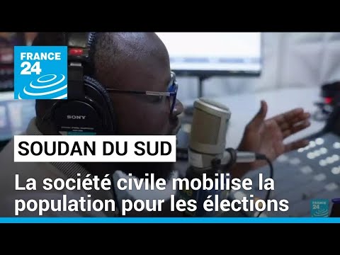 Élection au Soudan du Sud : la société civile mobilise la population • FRANCE 24