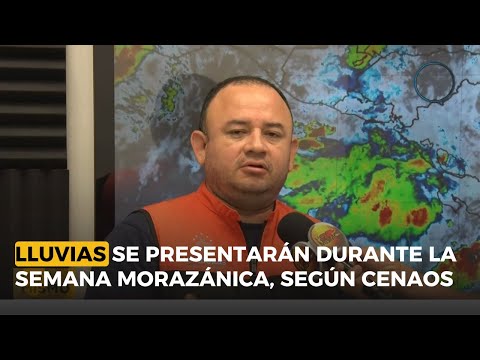 Lluvias se presentarán durante la Semana Morazánica, según Cenaos