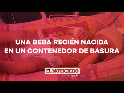 RESCATARON A UNA BEBÉ DE UN CONTENEDOR DE BASURA - #ElNotiDelaGente