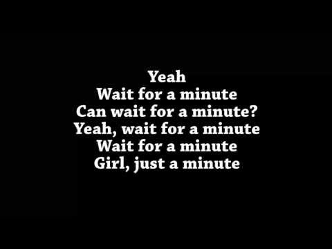 Tyga - Wait For A Minute ft. Justin Bieber (Lyrics)