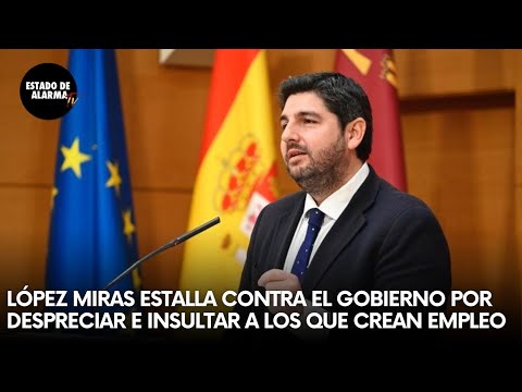 López Miras ESTALLA contra el GOBIERNO por despreciar a quienes crean EMPLEO en nuestro país