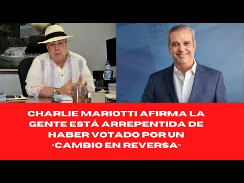 CHARLIE MARIOTTI AFIRMA LA GENTE ESTÁ ARREPENTIDA DE HABER VOTADO POR UN «CAMBIO EN REVERSA»