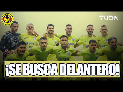 ¡VAN POR UN DELANTERO!  América, en horas claves por un nuevo atacante | TUDN