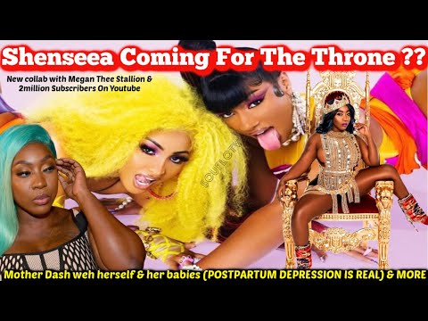 Shenseea vs Spice NEW collab with Megan Thee Stallion 2 Million Youtube Subscribers and more