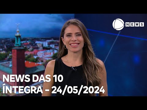 News das 10 - 24/05/2024