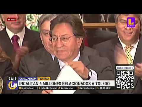 Alejandro Toledo: incautan USD 6 millones por caso Ecoteva