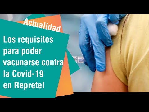 Los requisitos para poder vacunarse contra la Covid-19 en Repretel | Actualidad