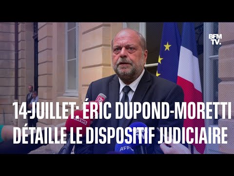 14-Juillet: Éric Dupond-Moretti détaille le dispositif judiciaire