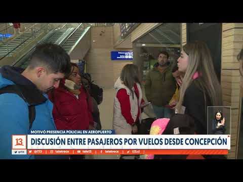 Discusión entre pasajeros por vuelos desde Concepción motivó presencia policial en el aeropuerto