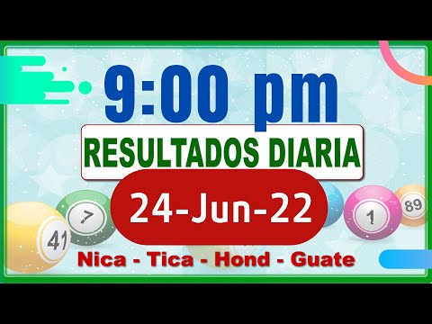 9 PM  Sorteo Loto Diaria Nicaragua ? 24 de Junio de 2022