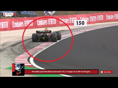 Checo Pérez y Verstappen furiosos pesadilla para Red Bull en el GP de Hungría F1 2022