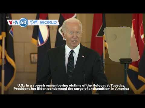 VOA60 World PM- U.S. President Joe Biden condemned surge of antisemitism