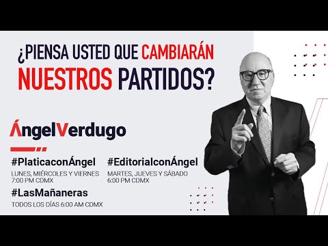 ¿Piensa usted que cambiarán nuestros partidos? 19/4/24