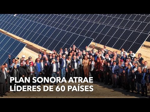 Plan Sonora atrae a líderes de 60 países