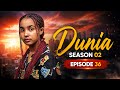 DUNIA SEASON 02 (Ep 36)