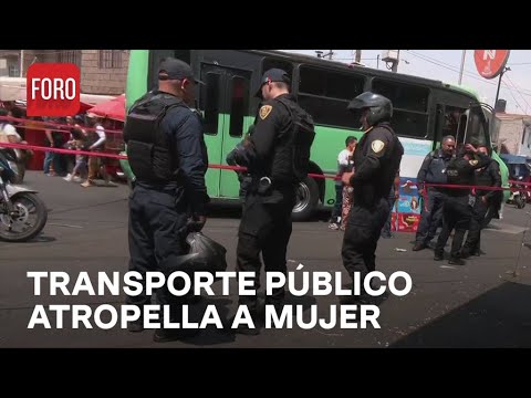 Unidad de transporte público atropella a mujer de la tercera edad en Tláhuac - Noticias MX