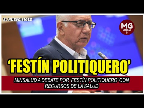 MINSALUD A DEBATE POR ‘FESTÍN POLITIQUERO’ CON RECURSOS DE LA SALUD