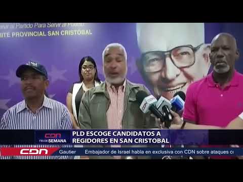 PLD escoge candidatos a regidores en San Cristóbal