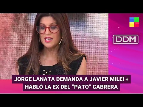 Lanata demanda a Milei + Ex del Pato Cabrera + Juicio Flor Moyano #DDM |Programa completo(17/4/24)