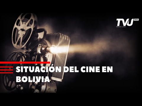 SITUACIÓN DEL CINE EN BOLIVIA