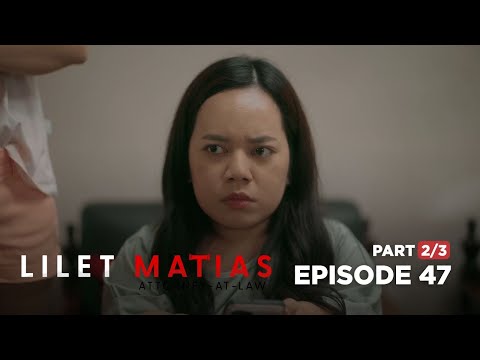Lilet Matias, Attorney-At-Law: The underdog lawyer’s recent discovery! (Full Episode 47 - Part 2/3)