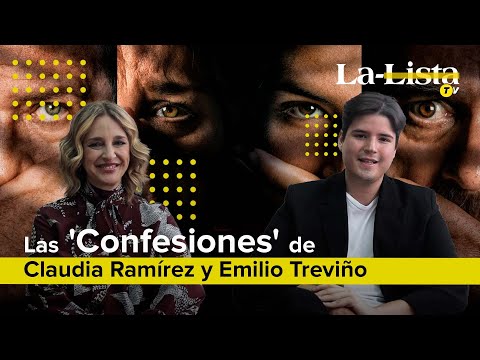 Las 'Confesiones' de Claudia Ramírez y Emilio Treviño a La-Lista News