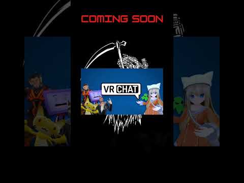 Vrchat[Comingsoon]