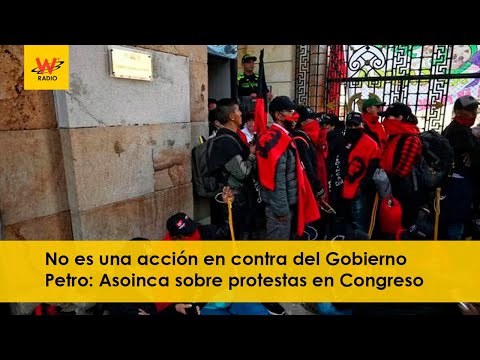No es una acción en contra del Gobierno Petro: Asoinca sobre protestas en Congreso