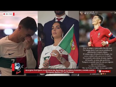 Georgina Rodríguez no perdona las lágrimas de Cristiano Ronaldo y estalla contra Fernando Santos