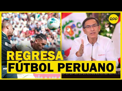 ¡Vuelve el fútbol peruano! Martín Vizcarra anunció el retorno de la Liga 1