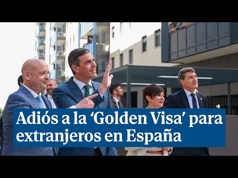 El Gobierno anuncia el fin de las 'Golden Visa' para conseguir el permiso de residencia
