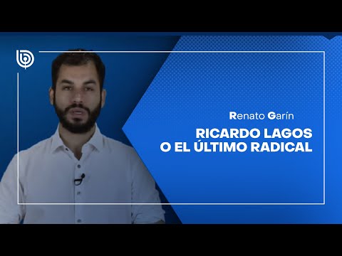 Ricardo Lagos o el último radical