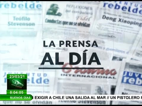 Actualidad desde Cuba | La Prensa al Día - Revista Buenos Días | 23 de marzo de 2021