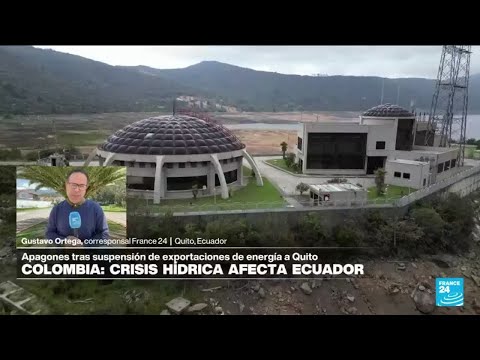 Informe desde Quito: cortes temporales de electricidad en Ecuador por crisis hídrica