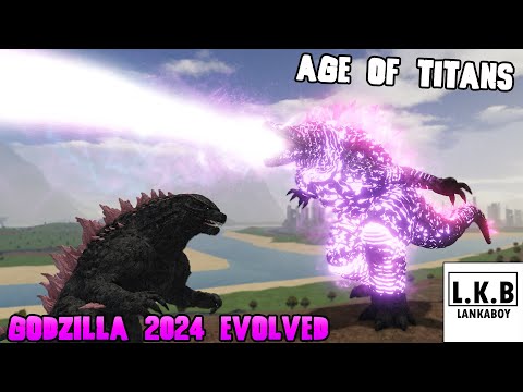 Lankaboy Channel BGMRoblox​AgeOfTitansรีวิวGodzilla2024Evolved