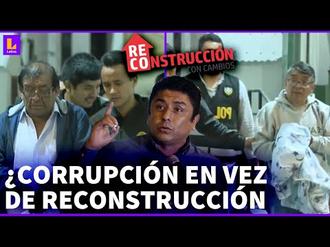 'Los Operadores de la Reconstrucción': ¿Quiénes son implicados y cómo han perjudicado a Piura?