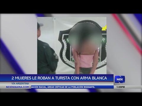 Dos mujeres le roban a turista con arma blanca en Vía Argentina