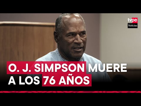 Muere O. J. Simpson, protagonista de polémico juicio por doble asesinato
