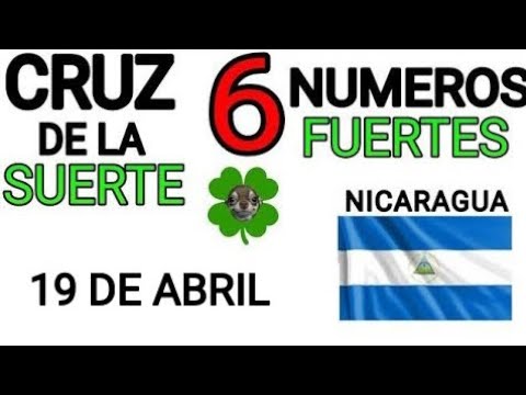 Cruz de la suerte y numeros ganadores para hoy 19 de Abril para Nicaragua
