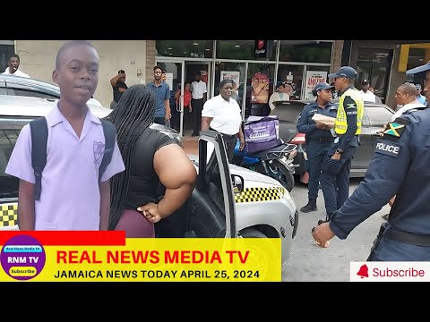 Jamaica News Today  April 25, 2024 /Real News Media TV