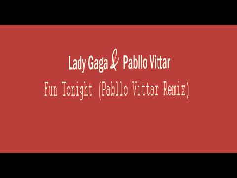 Lady Gaga & Pabllo Vittar - Fun Tonight Remix (lyrics)