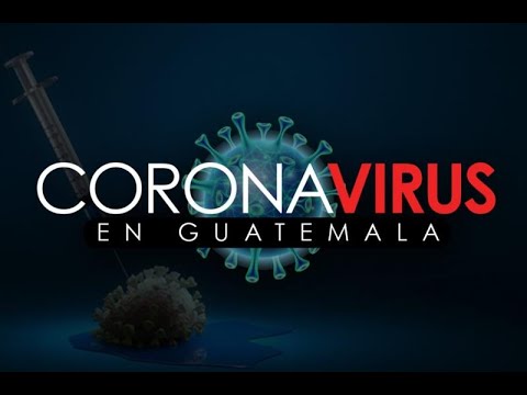 Guatemala suma siete fallecidos y 901 contagios más de coronavirus en 24 horas