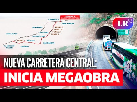 Nueva Carretera Central, la MEGAOBRA que unirá LIMA y varias REGIONES del país