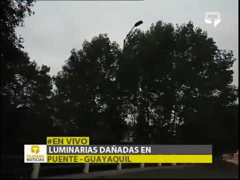 Luminarias dañadas en puente - Guayaquil