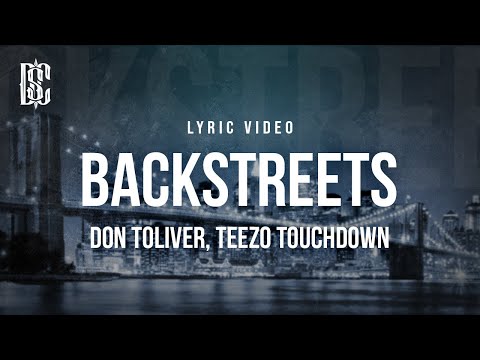 Don Toliver feat. Teezo Touchdown - BACKSTREETS | Lyrics