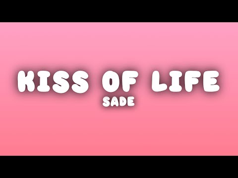 Sade - Kiss of Life (Lyrics)