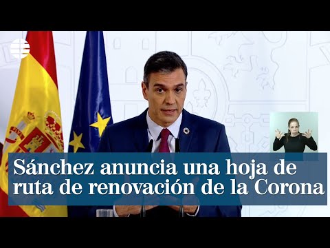 Sánchez anuncia una hoja de ruta de renovación de la Corona