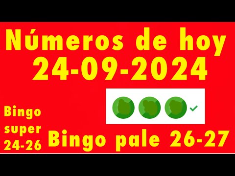 NÚMEROS DE HOY 24-09-2024 hoy 24-septiembre 2024